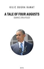 A Tale of Four Augusts & Obama's Syria Policy