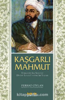 Kaşgarlı Mahmut - Ferhat Ciylan
