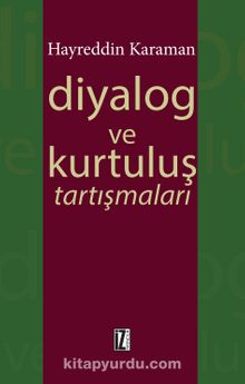 Diyalog ve Kurtuluş Tartışmaları - Prof. Dr. Hayreddin Karaman