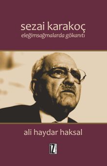 Sezai Karakoç: Eleğimsağmalarda Gökanıtı