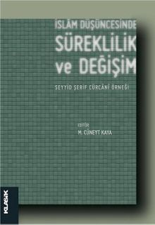 İslam Düşüncesinde Süreklilik ve Değişim & Seyyid Şerif Cürcani Örneği