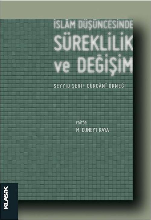 İslam Düşüncesinde Süreklilik ve Değişim & Seyyid Şerif Cürcani Örneği