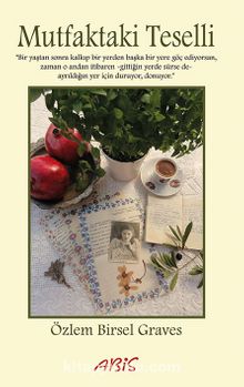 Mutfaktaki Teselli - Özlem Birsel Graves