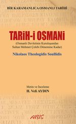 Tarih-i Osmani & Osmanlı Devleti'nin Kuruluşundan Sultan Mehmet Çelebi Dönemine Kadar