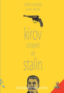 Kirov Cinayeti ve Stalin - Robert Conquest