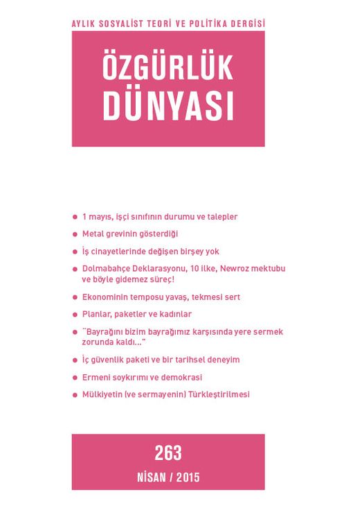 Özgürlük Dünyası / Aylık Sosyalist Teori ve Politika Dergisi / Nisan 2015 Sayı:263