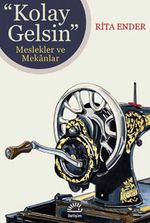 Kolay Gelsin & Meslekler ve Mekanlar