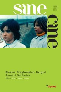 Sine Cine 6 Aylık Sinema Araştırmaları Dergisi Sayı :6 2015 Bahar