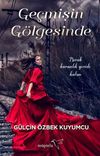 Ge&ccedil;mişin G&ouml;lgesinde