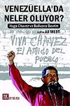 Venez&uuml;ella'da Neler Oluyor? & Hugo Chavez ve Bolivarcı &ampDevrim
