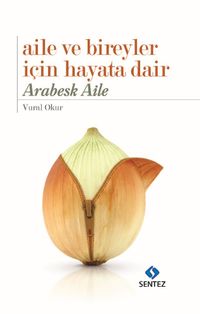 Aile ve Bireyler için Hayata Dair & Arabesk Aile