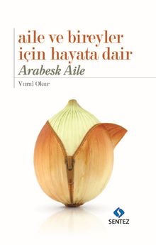 Aile ve Bireyler için Hayata Dair & Arabesk Aile