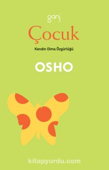 Çocuk/Kendin Olma Özgürlüğü - Osho
