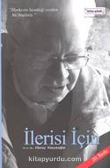 İlerisi İçin - Oktay Sinanoğlu