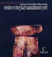 Evrensel Mimarlığın Dünyasında Resim ve Heykel Sanatının Yeri