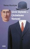 Şiirin S&ouml;ylemi ve &Ccedil;&ouml;z&uuml;mleme Y&ouml;ntemi