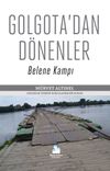 Golgota'dan D&ouml;nenler & Belene Kampı