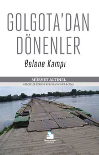 Golgota'dan Dönenler & Belene Kampı