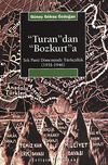 Turan'dan Bozkurt'a: Tek Parti D&ouml;neminde T&uuml;rk&ccedil;&uuml;l&uuml;k (1931-1946)