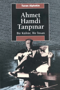 Ahmet Hamdi Tanpınar & Bir Kültür, Bir İnsan