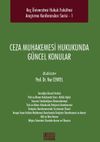 Ceza Muhakemesi Hukukunda G&uuml;ncel Konular