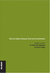Şia'nın Hadis Anlayışı Üzerine İncelemeler