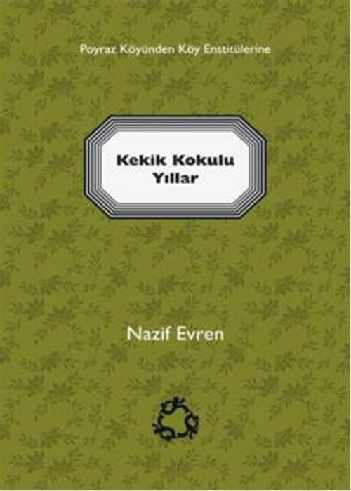 Kekik Kokulu Yıllar