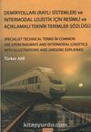 Demiryolları (Raylı Sistemler) ve Intermodal Lojistik İçin Resimli ve Açıklamalı Teknik Resimler Sözlüğü
