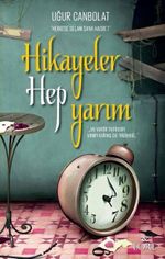Hikayeler Hep Yarım