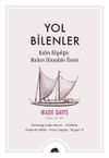 Yol Bilenler & Kadim Bilgeliğin Modern D&uuml;nyadaki &Ouml;nemi