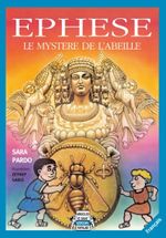 Ephese & Le Mystere De L'abeille