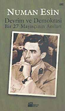 Devrim ve Demokrasi & Bir 27 Mayısçının Anıları