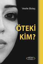 Öteki Kim ?