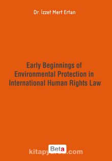 Early Beginnings of Environmental Protection in International Human Rights Law