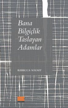 Bana Bilgiçlik Taslayan Adamlar