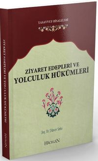 Ziyaret Edepleri ve Yolculuk Hükümleri