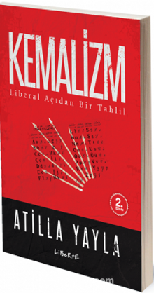 Kemalizm : Liberal Açıdan Bir Tahlil - Atilla Yayla
