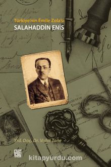 Türkiye'nin Emile Zolası Salahaddin Enis - Vahit Tane