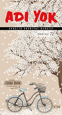 Adı Yok Sayı:72 Bahar 2015 / Mevsimlik Gençlik Edebiyat Dergisi