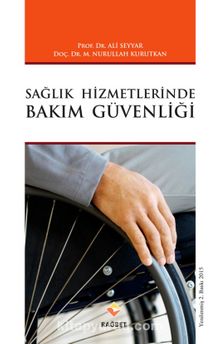 Sağlık Hizmetlerinde Bakım Güvenliği - Prof. Dr. Ali Seyyar