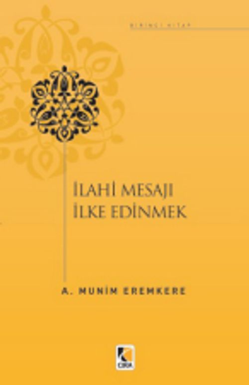 İlahi Mesajı İlke Edinmek