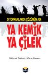 O Topraklarda &Ccedil;&ouml;z&uuml;m&uuml;n Adı Ya Kemik Ya &Ccedil;ilek