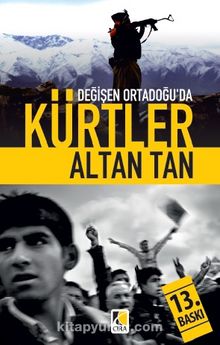 Değişen Ortadoğu'da Kürtler - Altan Tan