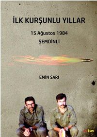 İlk Kurşunlu Yıllar & 15 Ağustos 1984 Şemdinli