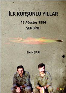 İlk Kurşunlu Yıllar & 15 Ağustos 1984 Şemdinli