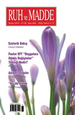 Ruh ve Madde Dergisi Nisan 2015 Yıl:56 Sayı:663