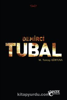 Demirci Tubal - M. Tuncay Gürtuna