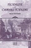 Feodalite ve Osmanlı Toplumu