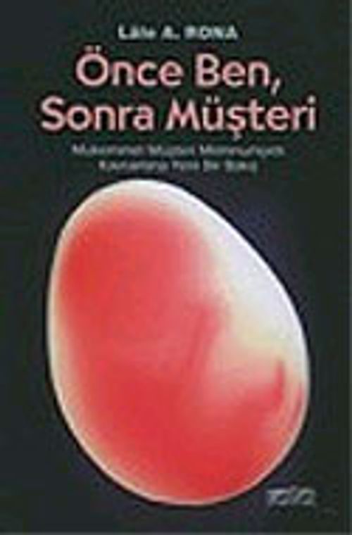 Önce Ben, Sonra Müşteri