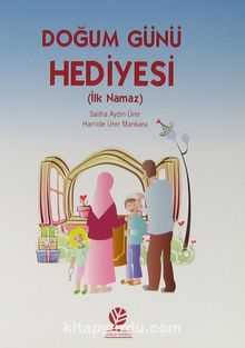 Doğum Günü Hediyesi (İlk Namaz) - Saliha Aydın Ürer